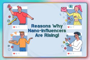 Reasons Why Nano-influencers Are Rising! – E Global Soft Solutions